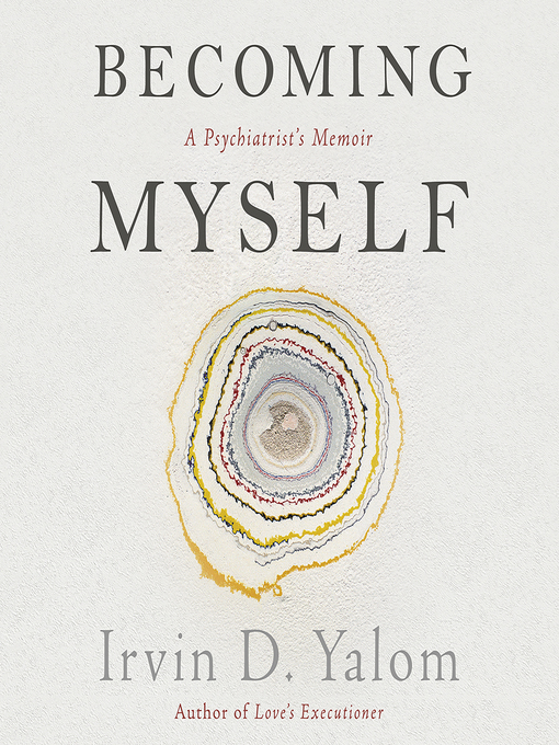 Title details for Becoming Myself by Irvin D. Yalom - Wait list